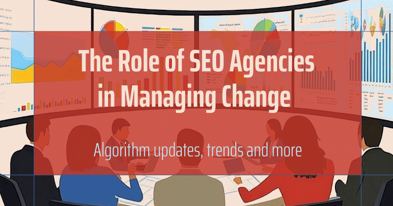Read "The Role of SEO Agencies in Managing Change" now on the Bruce Clay Blog.